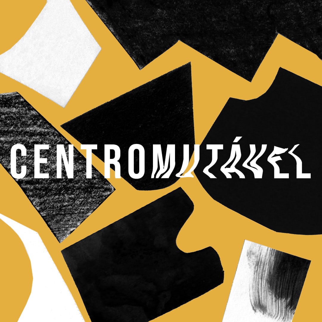Centro Mutável — with Ana Cardoso, Armanda Duarte, Belén Uriel, Guarda Rios, Inês Teles, Os Espacialistas and Ricardo Jacinto